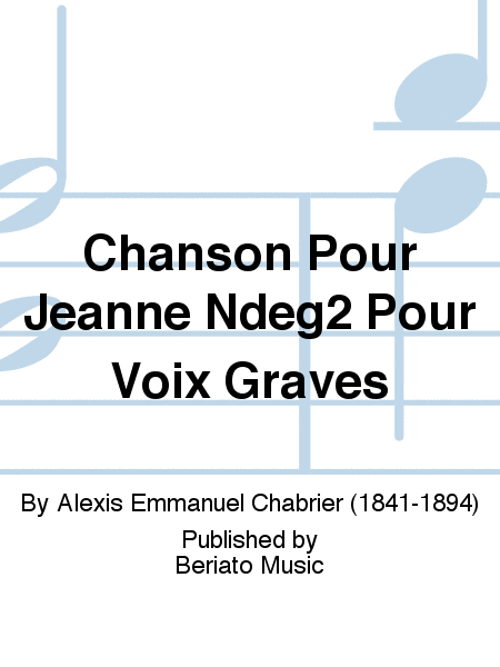 Chanson Pour Jeanne N°2 Pour Voix Graves
