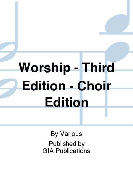 Worship - Third Edition - Choir Edition
