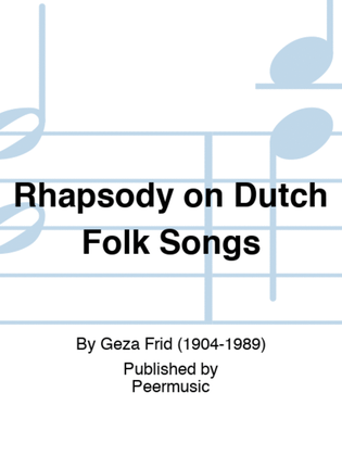 Rhapsody on Dutch Folk Songs