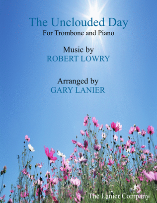 THE UNCLOUDED DAY (Trombone & Piano with Score/Trombone Part)