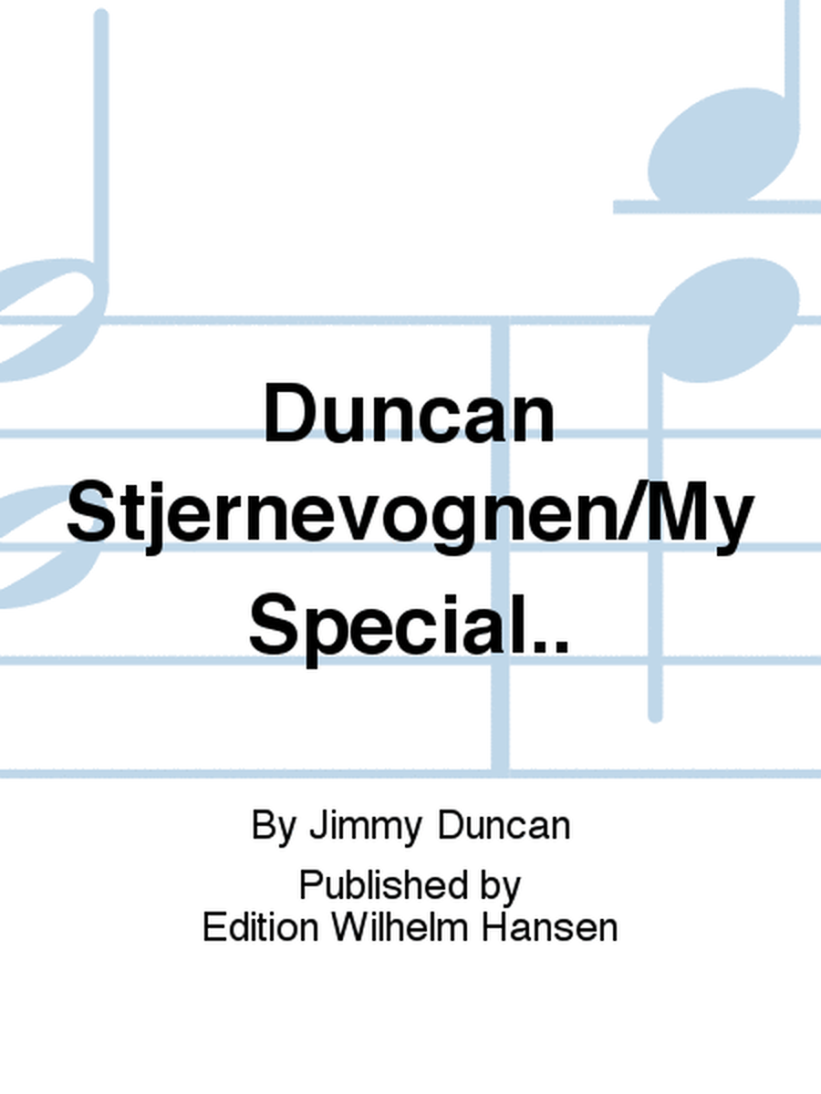 Duncan Stjernevognen/My Special..