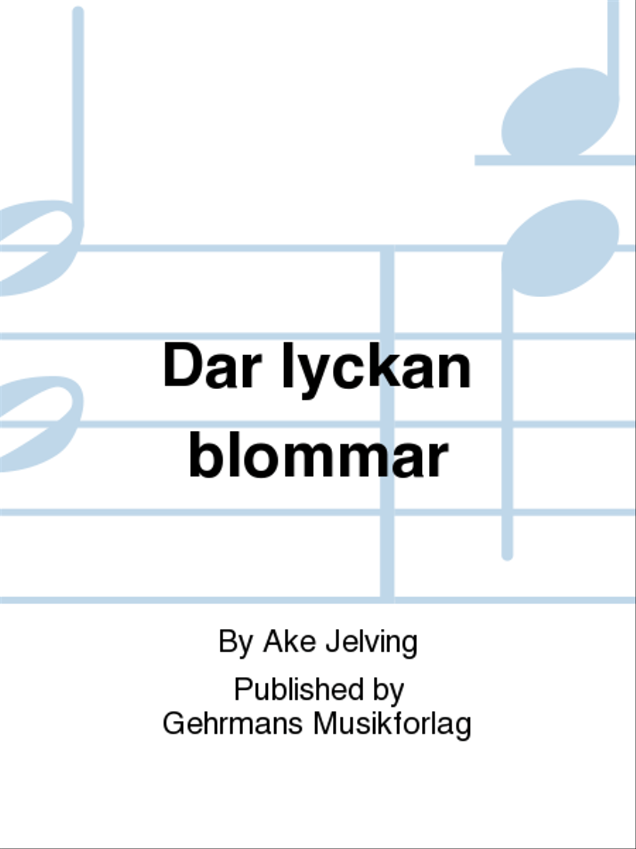 Dar lyckan blommar