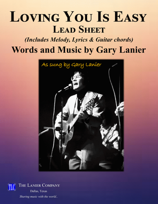 LOVING YOU IS EASY, Lead Sheet (Includes Melody, Lyrics & Guitar Chords)