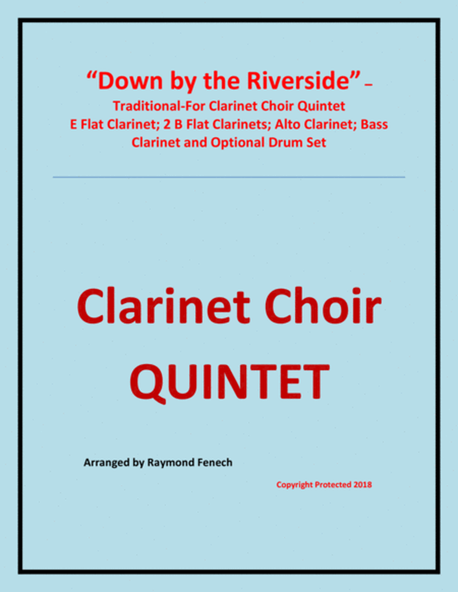 Down by the Riverside - Woodwind Quintet - Clarinet Choir Quintet - E Flat Clarinet; 2 B Flat Clarin image number null