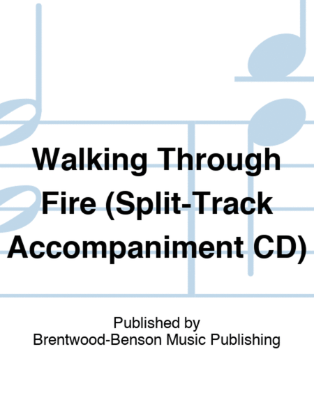 Walking Through Fire (Split-Track Accompaniment CD)