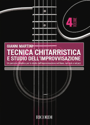 Tecnica Chitarristica E Studio Dell'improvvisazione - Vol. Iv
