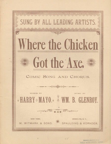 Where the Chicken Got the Axe. Comic Song and Chorus