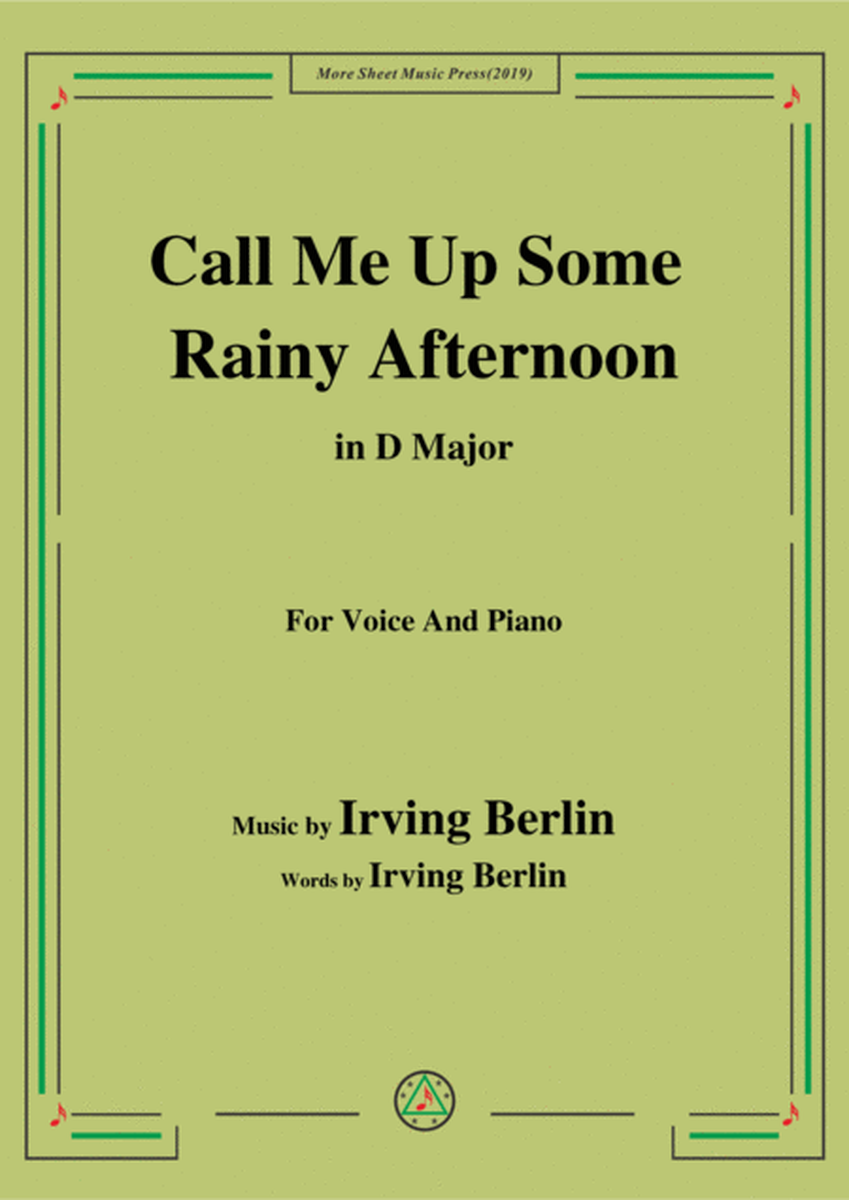 Irving Berlin-Call Me Up Some Rainy Afternoon,in D Major,for Voice&Piano image number null