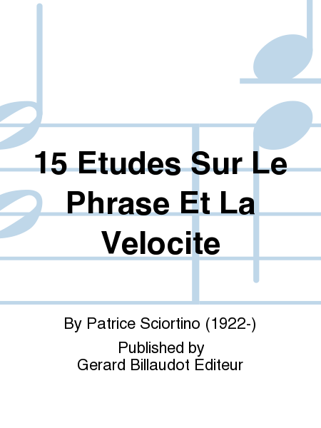 15 Etudes Sur Le Phrase Et La Velocite