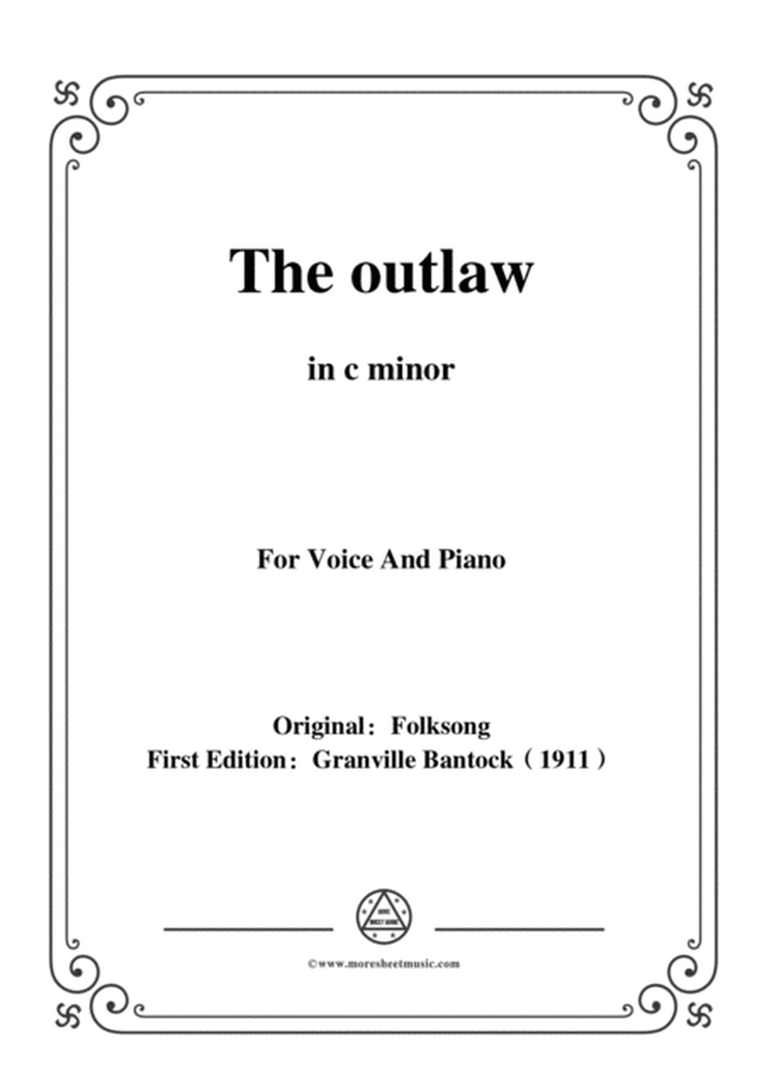 Bantock-Folksong,The outlaw(Tri godini),in c minor,for Voice and Piano image number null