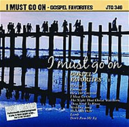 I Must Go On: Gospel Favorites (Karaoke CD)