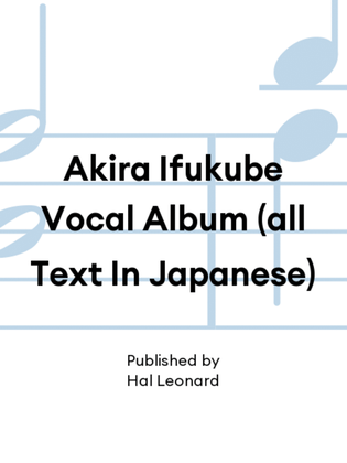 Akira Ifukube Vocal Album (all Text In Japanese)