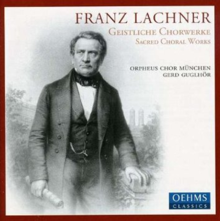Franz Lachner: Geistliche Chor