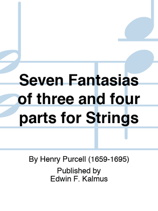 Seven Fantasias of three and four parts for Strings