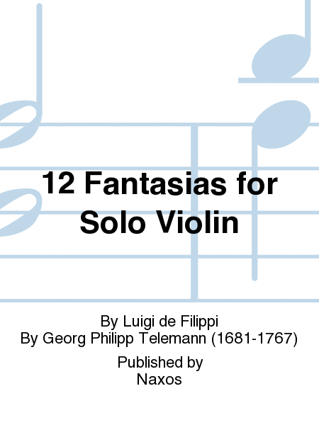 12 Fantasias for Solo Violin