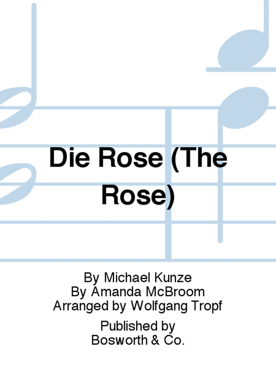 Die Rose (The Rose)