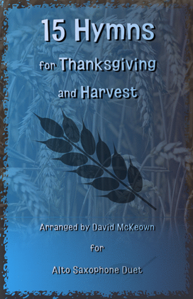 15 Favourite Hymns for Thanksgiving and Harvest for Alto Saxophone Duet