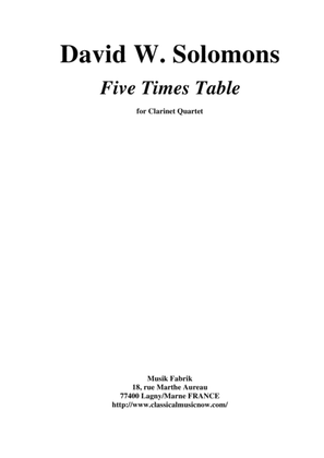 David W. Solomons: Five Times Table for 3 Bb clarinets and bass clarinet