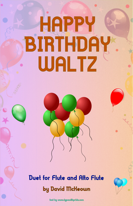 Happy Birthday Waltz, for Flute and Alto Flute Duet