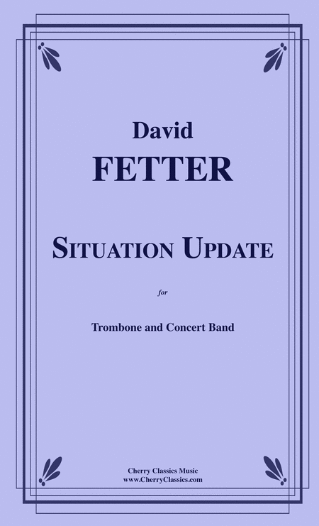 Situation Update for Trombone solo and Concert Band