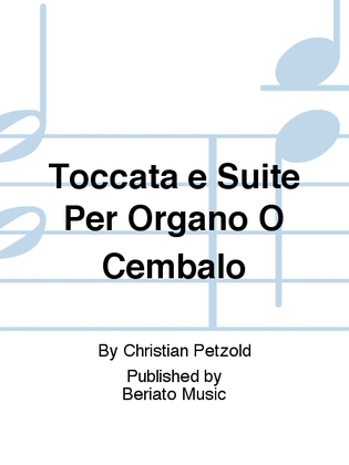 Toccata e Suite Per Organo O Cembalo