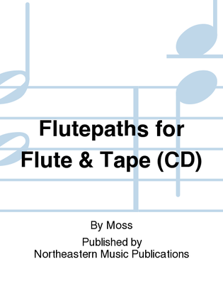 Flutepaths for Flute & Tape (CD)