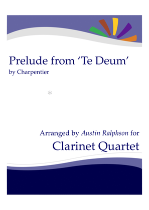 Prelude (Rondeau) from Te Deum - clarinet quartet