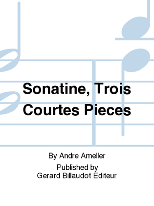 Sonatine, Trois Courtes Pieces