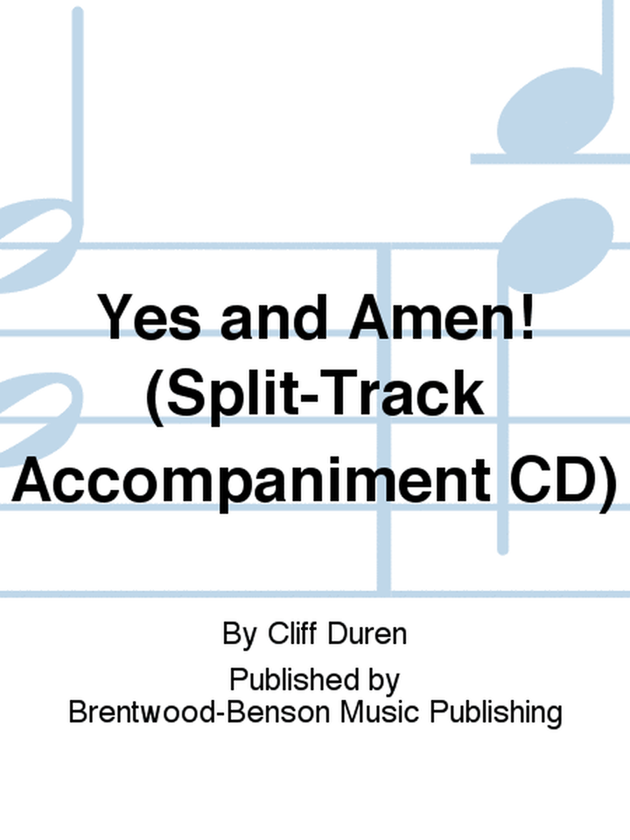 Yes and Amen! (Split-Track Accompaniment CD)