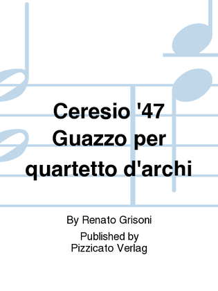 Ceresio '47 Guazzo per quartetto d'archi