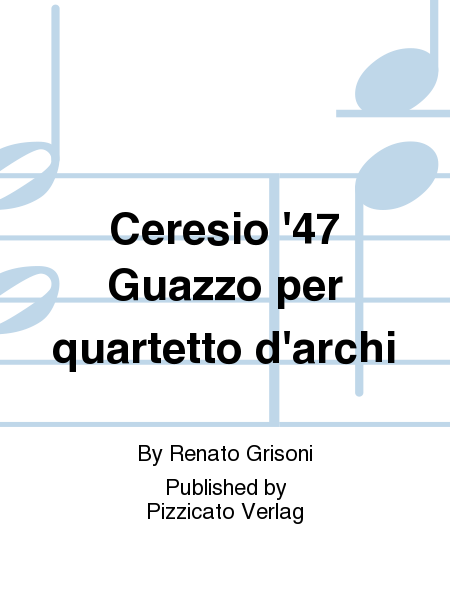 Ceresio '47 Guazzo per quartetto d'archi