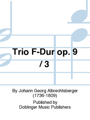 Trio F-Dur op. 9 / 3