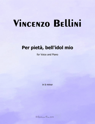 Book cover for Per pietà, bell'idol mio, by Vincenzo Bellini, in b minor