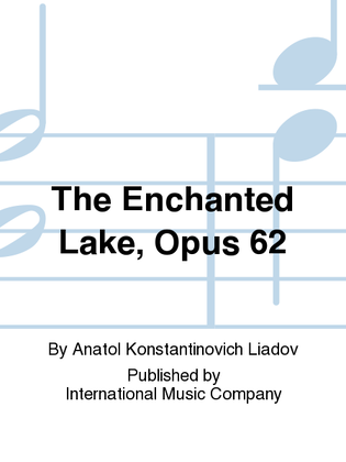 The Enchanted Lake, Opus 62
