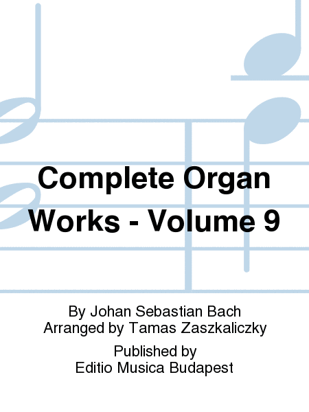Complete Organ Works - Volume 9