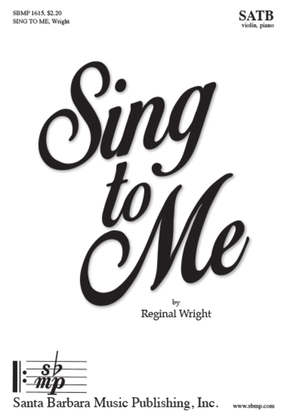 Book cover for Sing to Me - SATB octavo