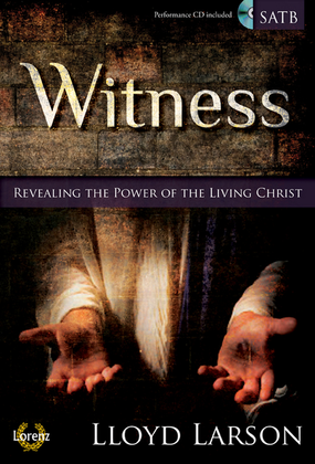 Book cover for Witness - SATB Score with Performance CD