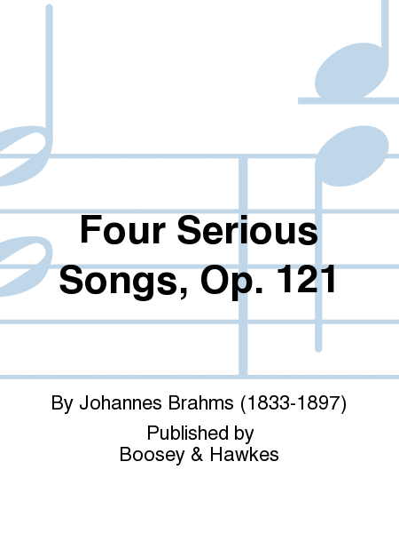 Four Serious Songs, Op. 121 by Johannes Brahms  Sheet Music