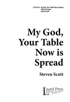 My God Your Table Now is Spread