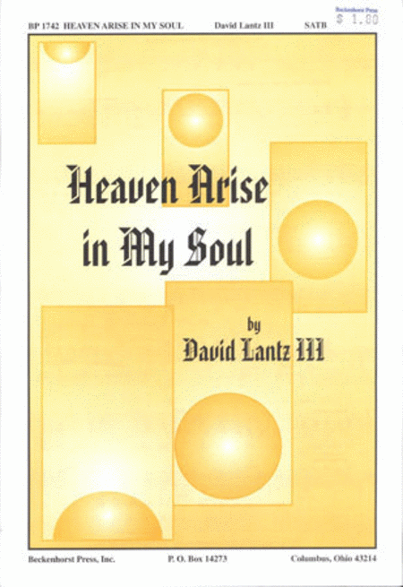 David Lantz III: Heaven Arise in My Soul