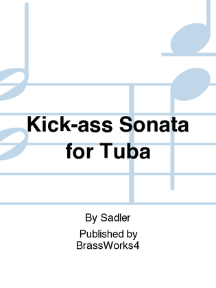 Kick-ass Sonata for Tuba