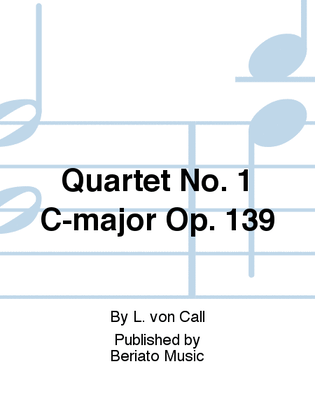 Quartet No. 1 C-major Op. 139