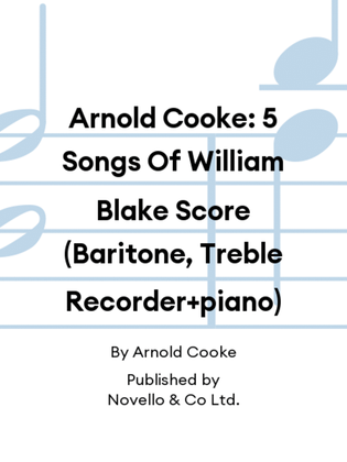 Arnold Cooke: 5 Songs Of William Blake Score (Baritone, Treble Recorder+piano)