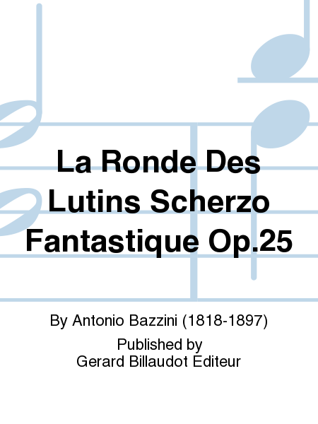 La Ronde Des Lutins Scherzo Fantastique Opus 25