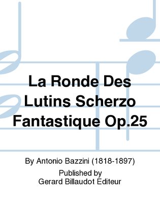 La Ronde Des Lutins Scherzo Fantastique Op. 25