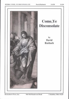 Come, Ye Disconsolate