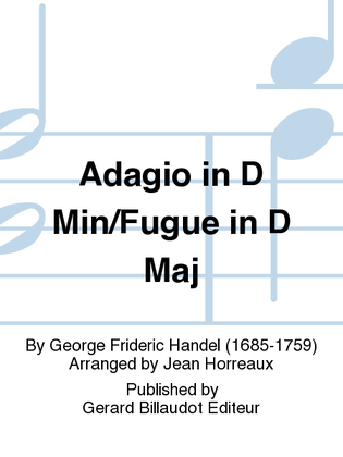 Adagio in D Min/Fugue in D Maj