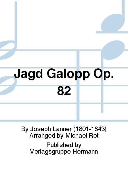 Jagd Galopp op. 82