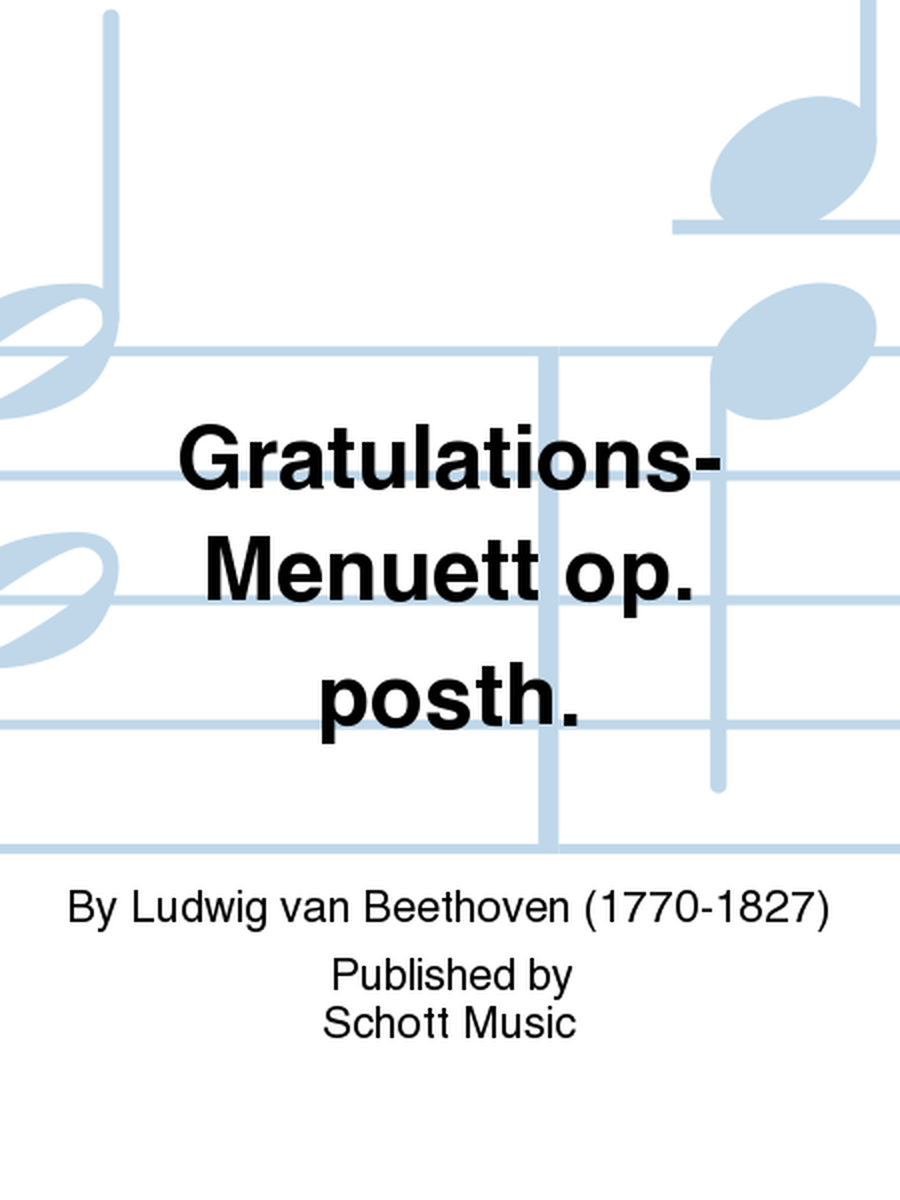 Gratulations-Menuett op. posth.