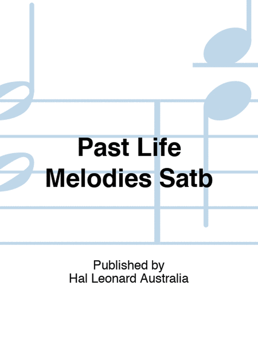 Past Life Melodies Satb